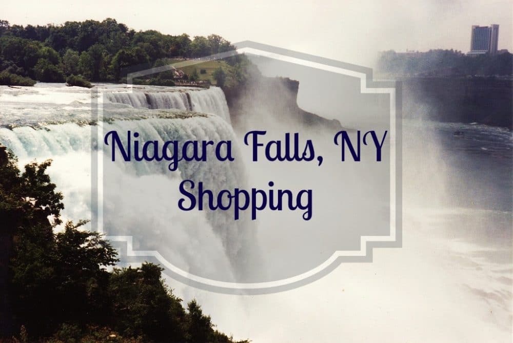 Shopping in Niagara Falls, NY - Family Food And Travel