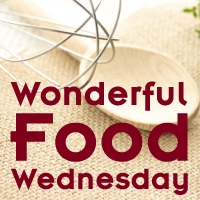 Wonderful Food Wednesday #57