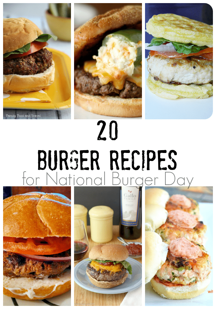 20 Burger Recipes for National Burger Day | FamilyFoodandTravel.com | #roundup #nationalburgerday