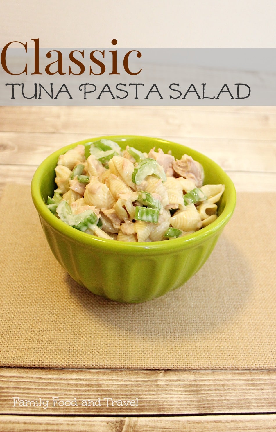 Summertime Favourite:  Classic Tuna Pasta Salad