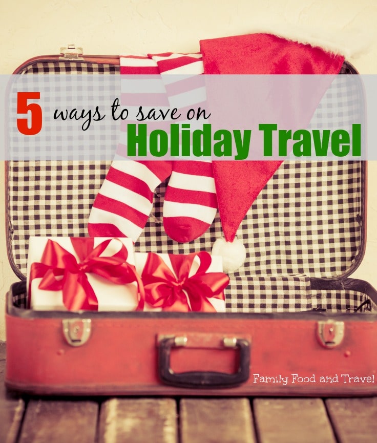 5 ways to save on holiday travel