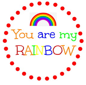 You are my Rainbow printable 