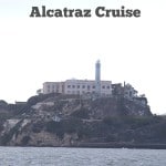 Why You Should Take an Alcatraz Cruise