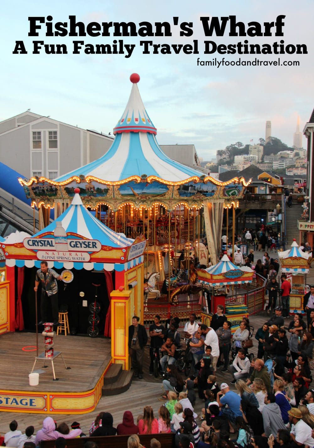 Visit Fisherman’s Wharf as a Fun Family Travel Destination