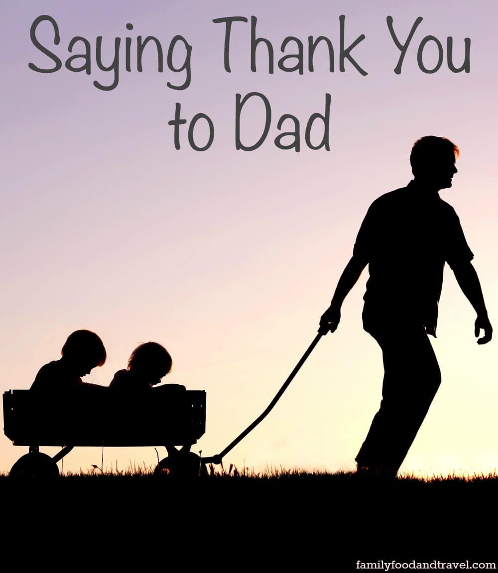 Saying Thank You to Dad - Family Food And Travel