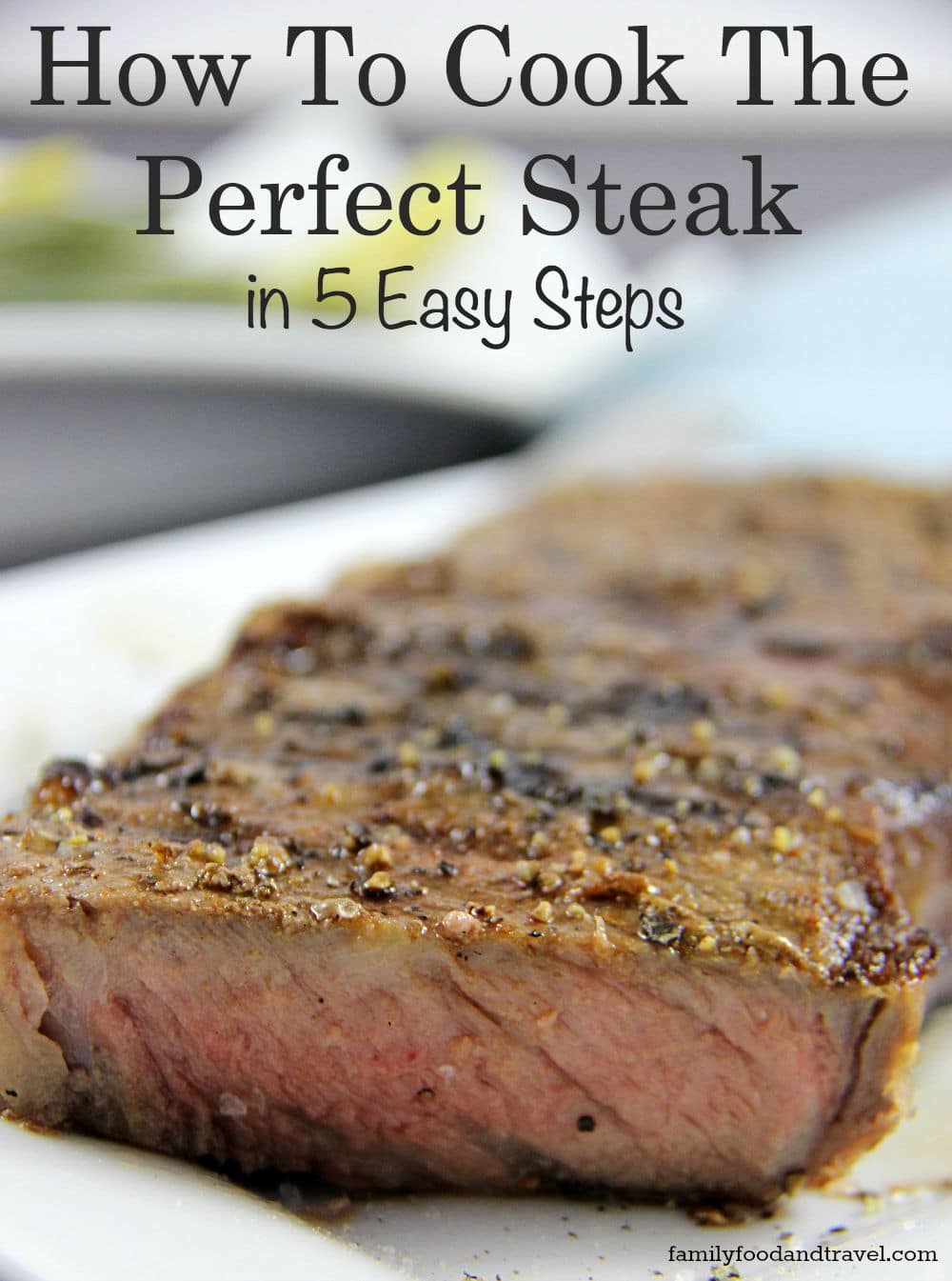 How to cook the perfect steak