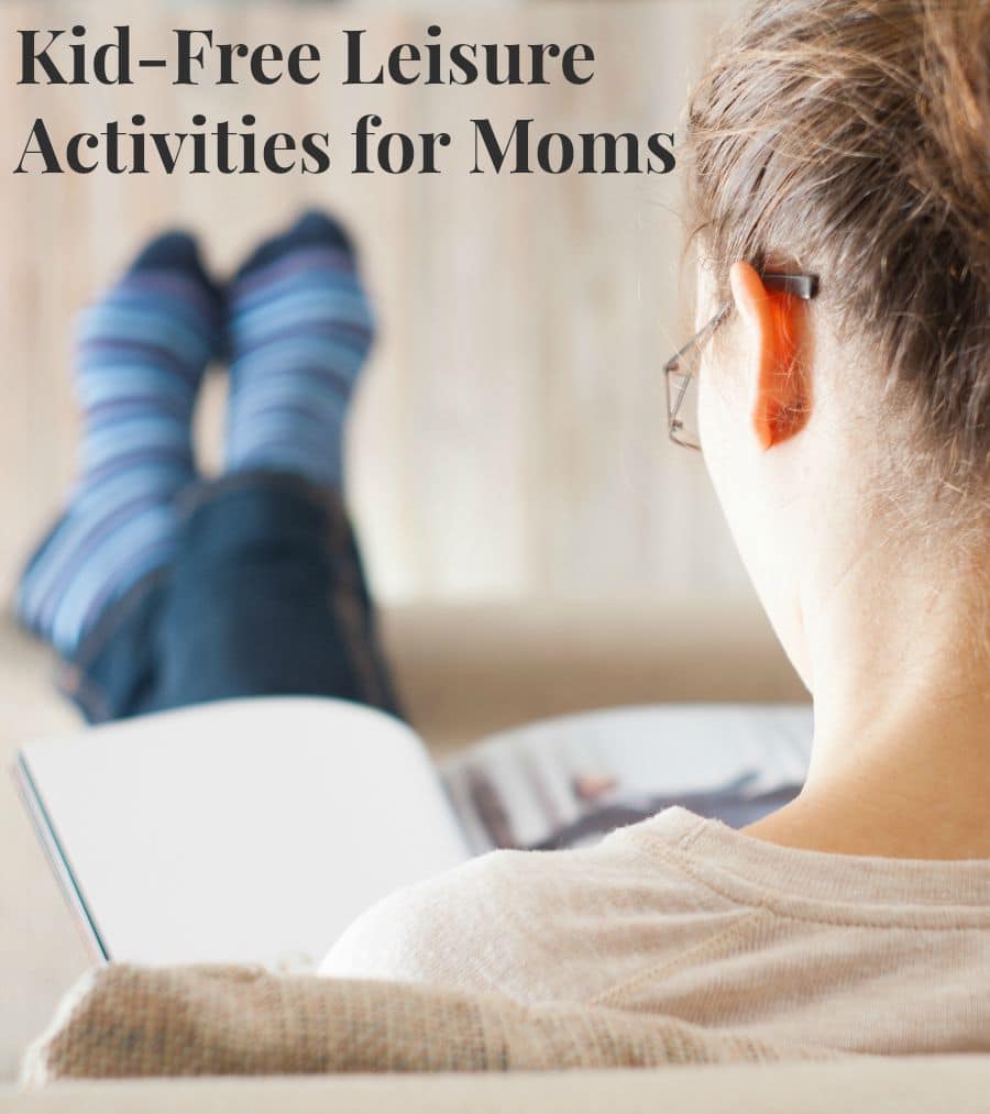 7 Kid-Free Leisure Activities for Moms