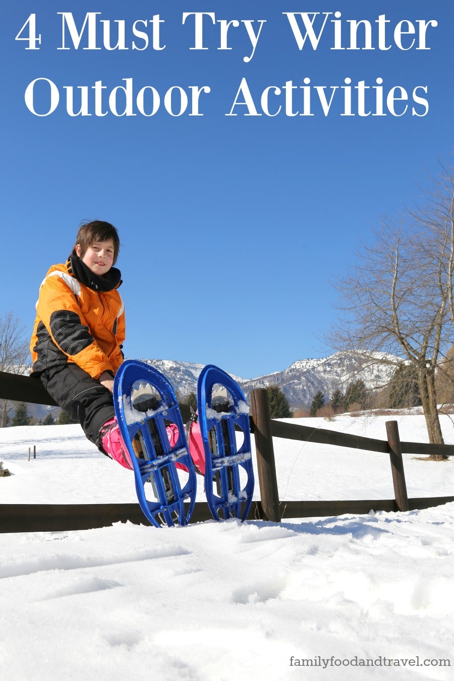 4 Must Try Winter Outdoor Activities