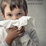Ditch the Tissues: How to Really Tackle a Cold