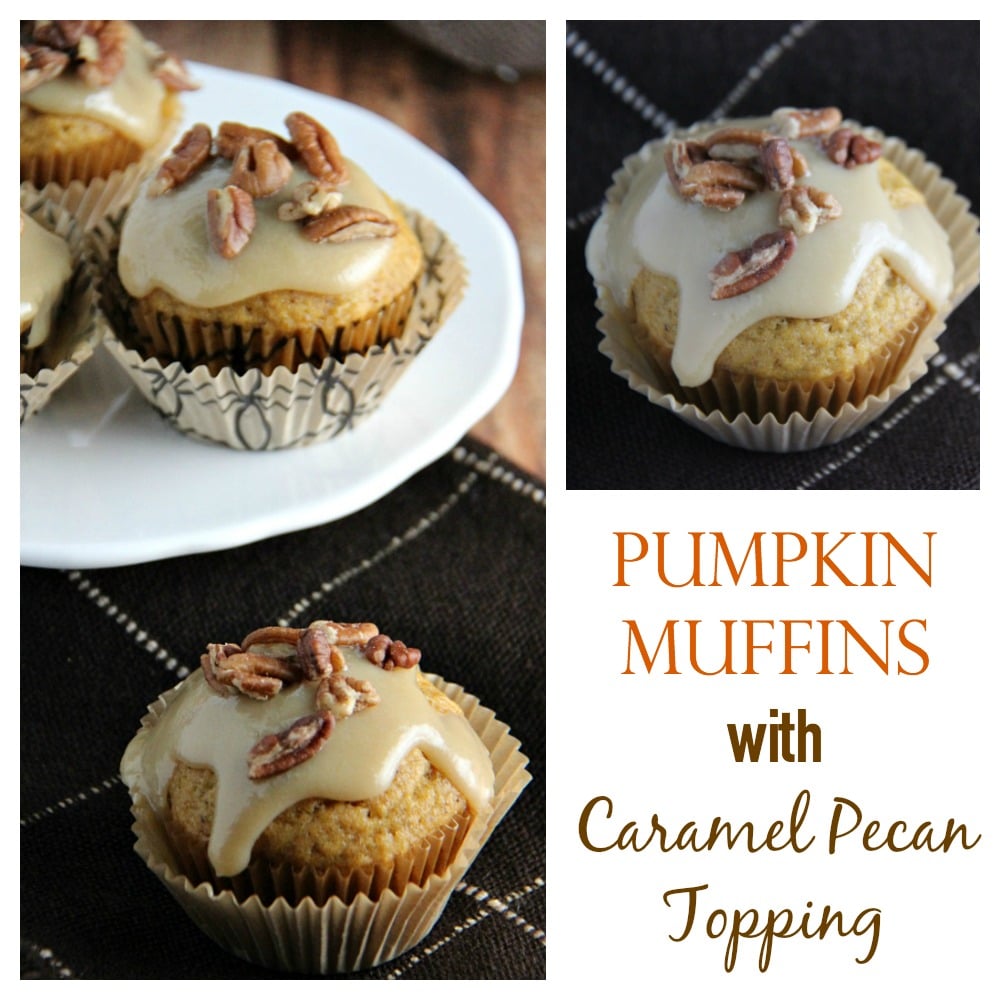 Pumpkin Muffins with Homemade Caramel Pecan Topping