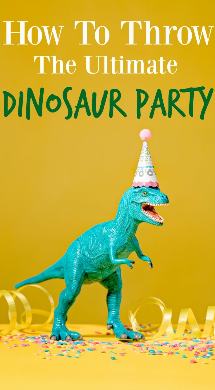 How to Throw the Ultimate Dinosaur Party 