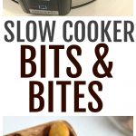 Slow Cooker Bits and Bites