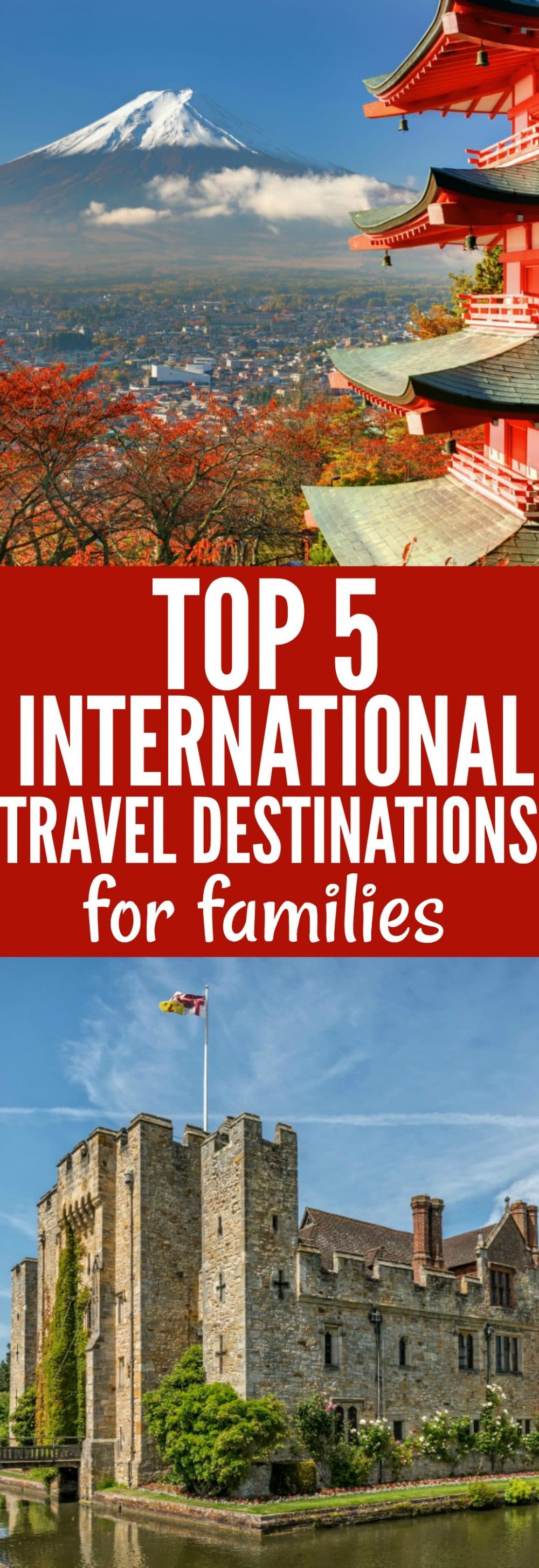 Top 5 International Travel Destinations for families