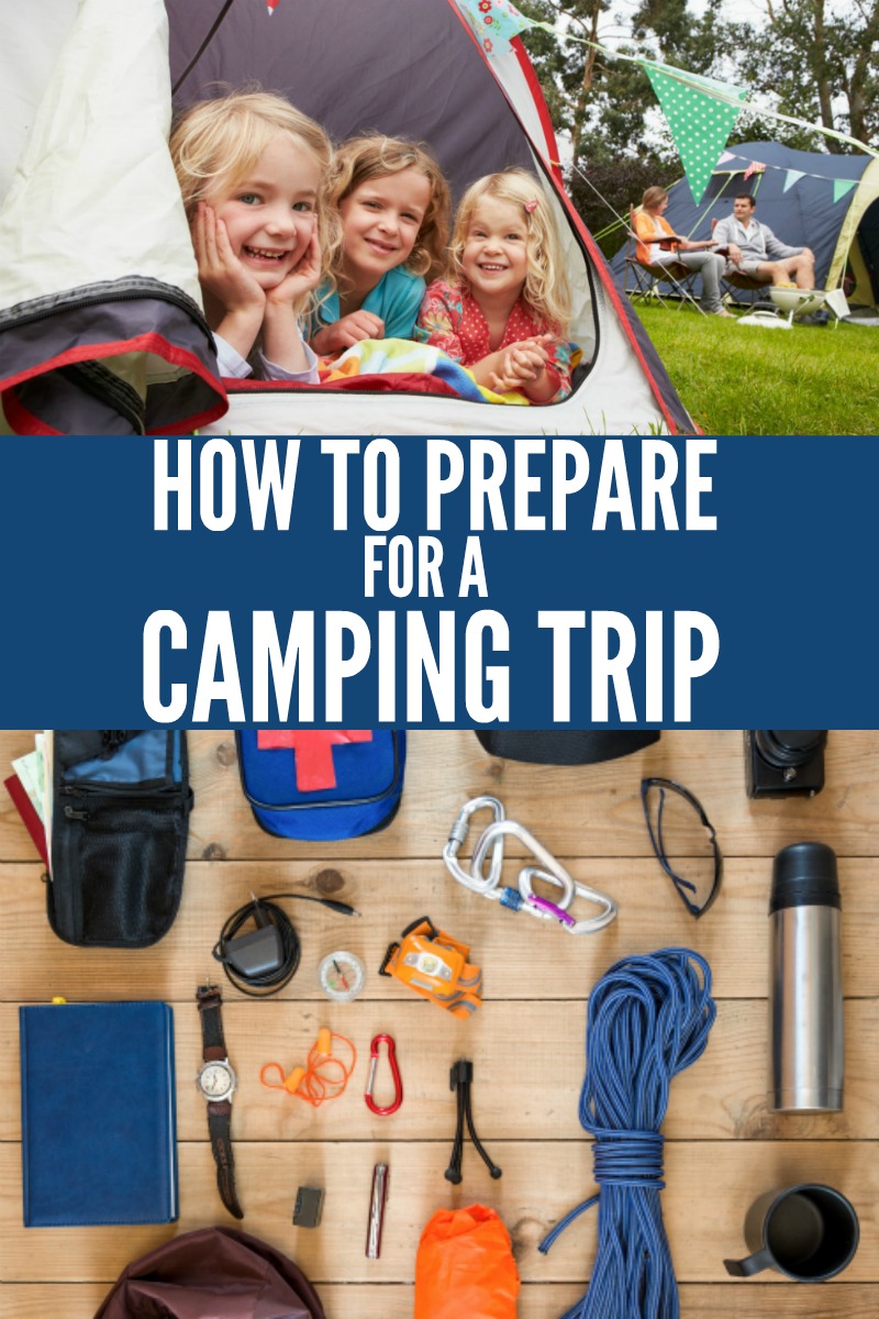 Tips On How To Prepare For A Camping Trip