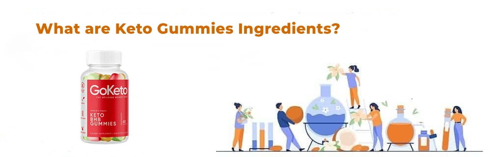 Keto Gummies Ingredients